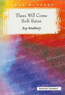 opem book test there will come soft rains|There Will Come Soft Rains By: Ray Bradbury .